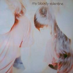 My Bloody Valentine : Isn't Anything
